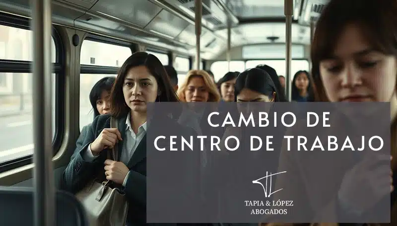 Cambio de centro de trabajo: cuándo se considera modificación sustancial